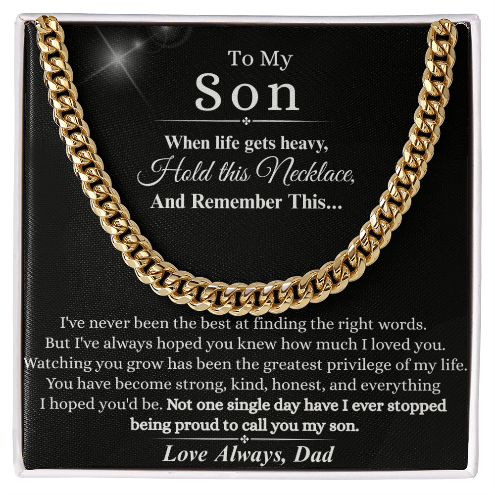 To My Son – "When Life Gets Heavy" Cuban Link Chain | A Meaningful Gift from Dad