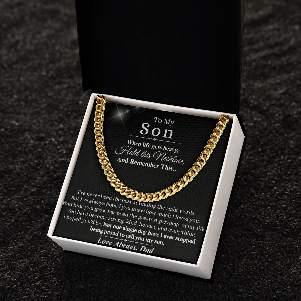 To My Son – "When Life Gets Heavy" Cuban Link Chain | A Meaningful Gift from Dad