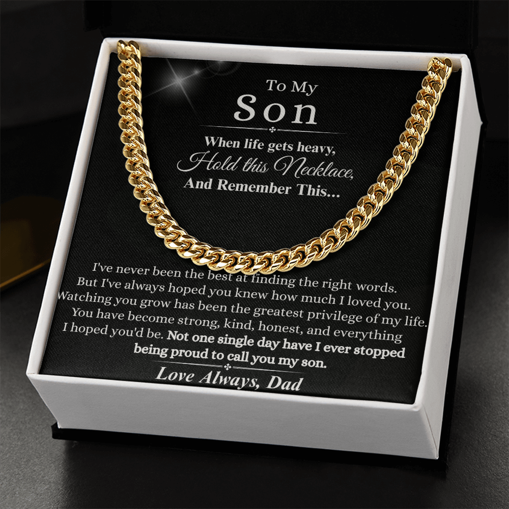 To My Son – "When Life Gets Heavy" Cuban Link Chain | A Meaningful Gift from Dad