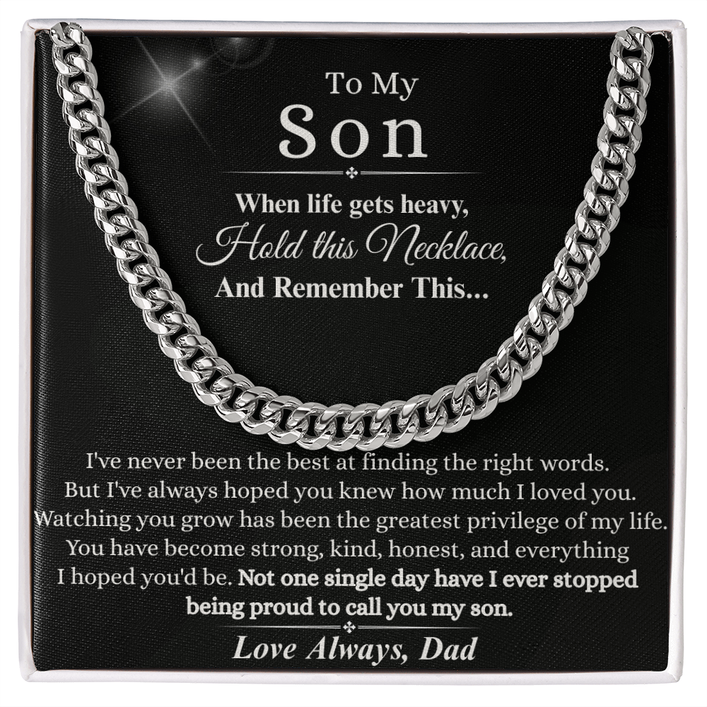 To My Son – "When Life Gets Heavy" Cuban Link Chain | A Meaningful Gift from Dad