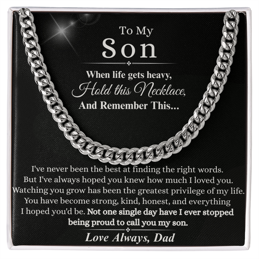 To My Son – "When Life Gets Heavy" Cuban Link Chain | A Meaningful Gift from Dad