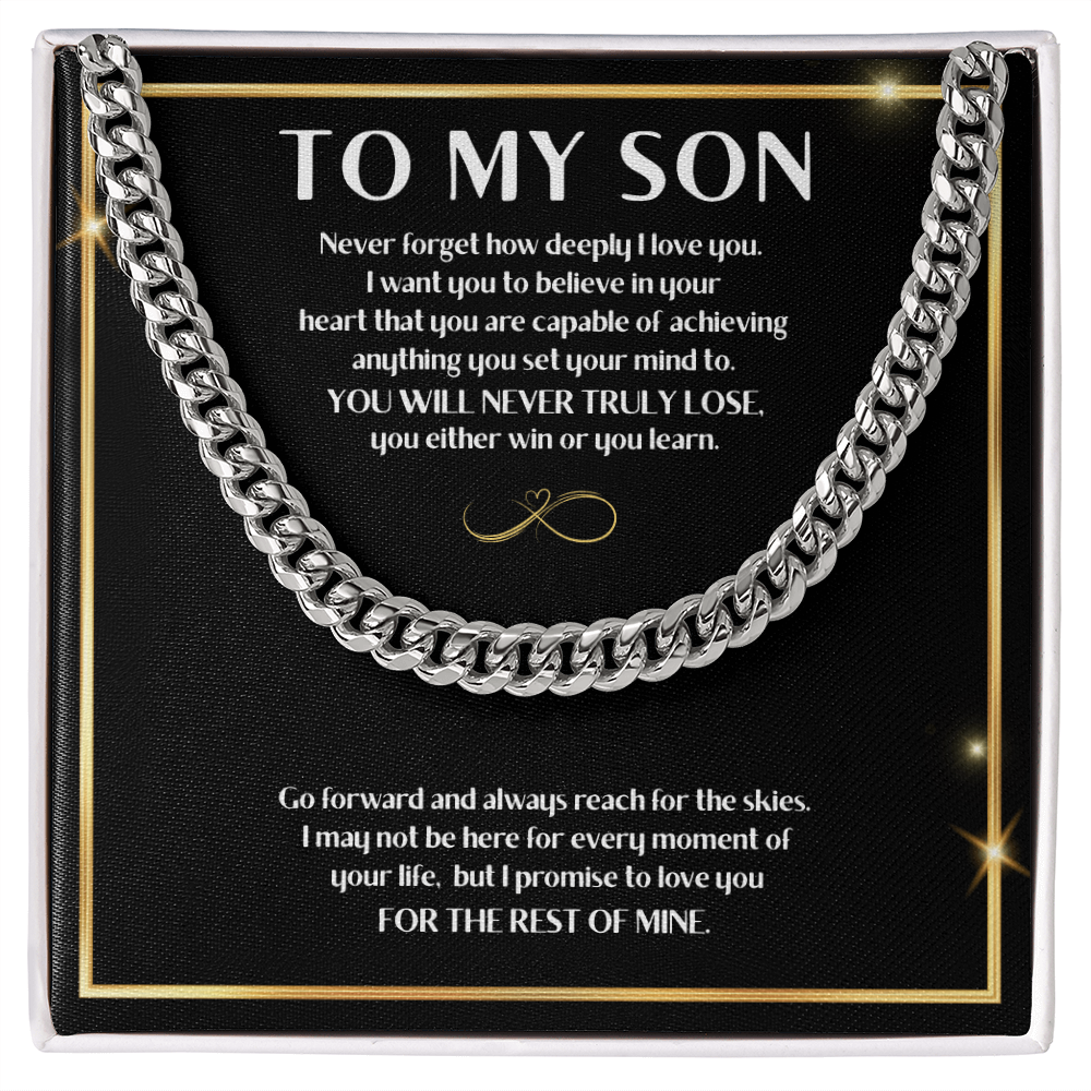 To My Son " You Will Never Lose" Cuban Link Chain