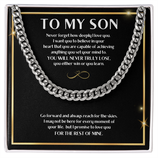To My Son " You Will Never Lose" Cuban Link Chain