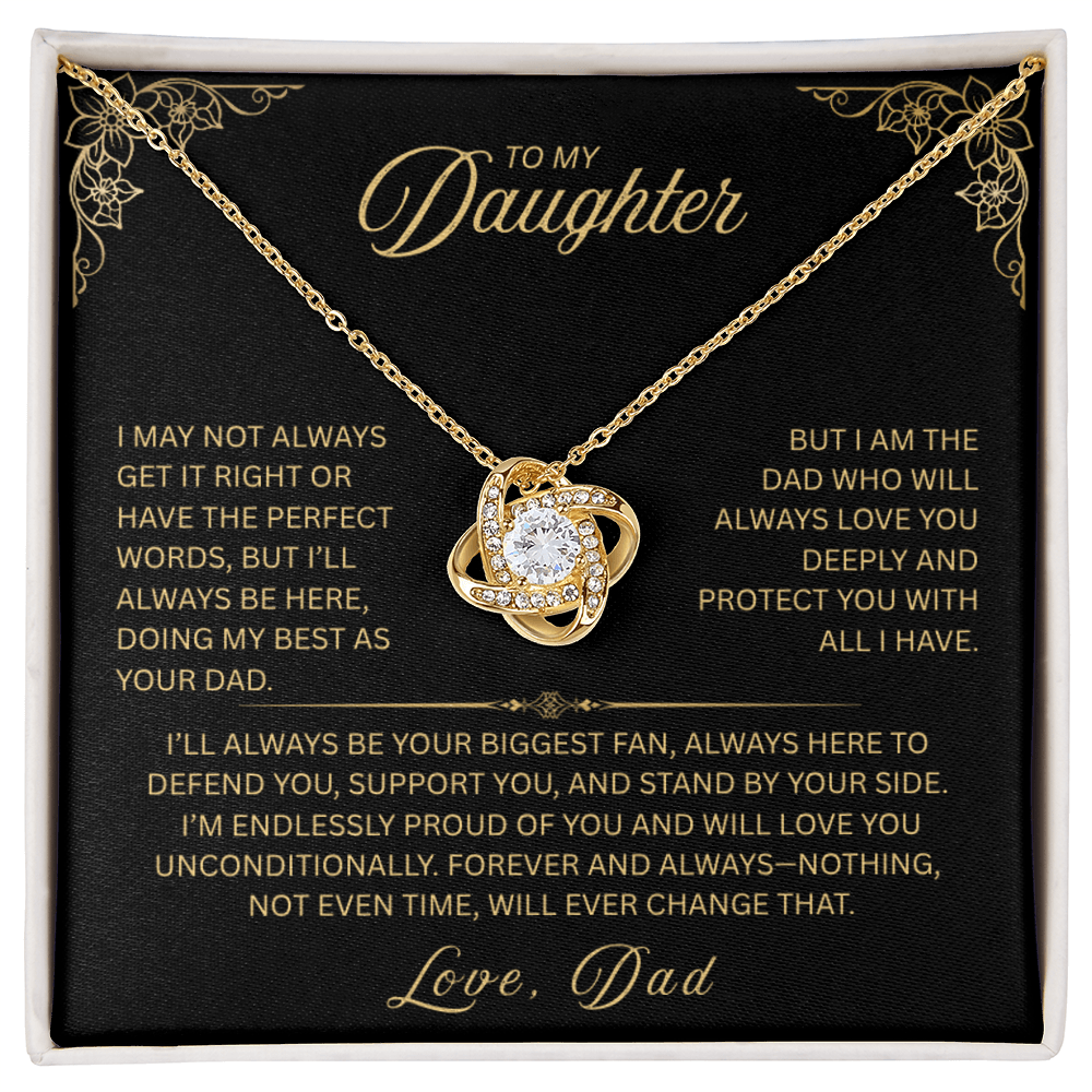 To My Daughter "I Might Not Always Get It Right" Love Knot Necklace.