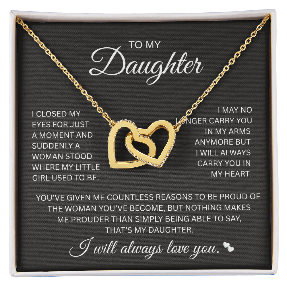 To My Daughter "A Blink Of An Eye Your A Weman" Interlocking Hearts