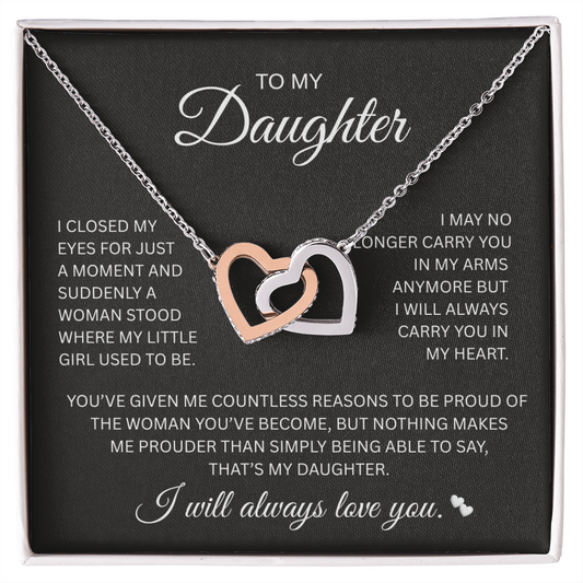 To My Daughter "A Blink Of An Eye Your A Weman" Interlocking Hearts