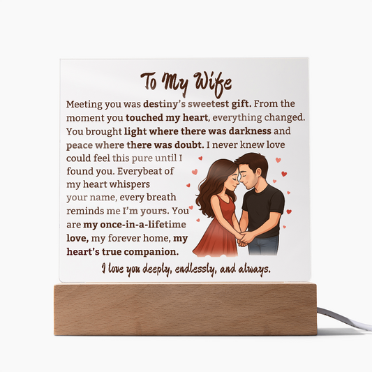 To My Wife "Once In A Lifetime Love" Square Acrylic Plaque.