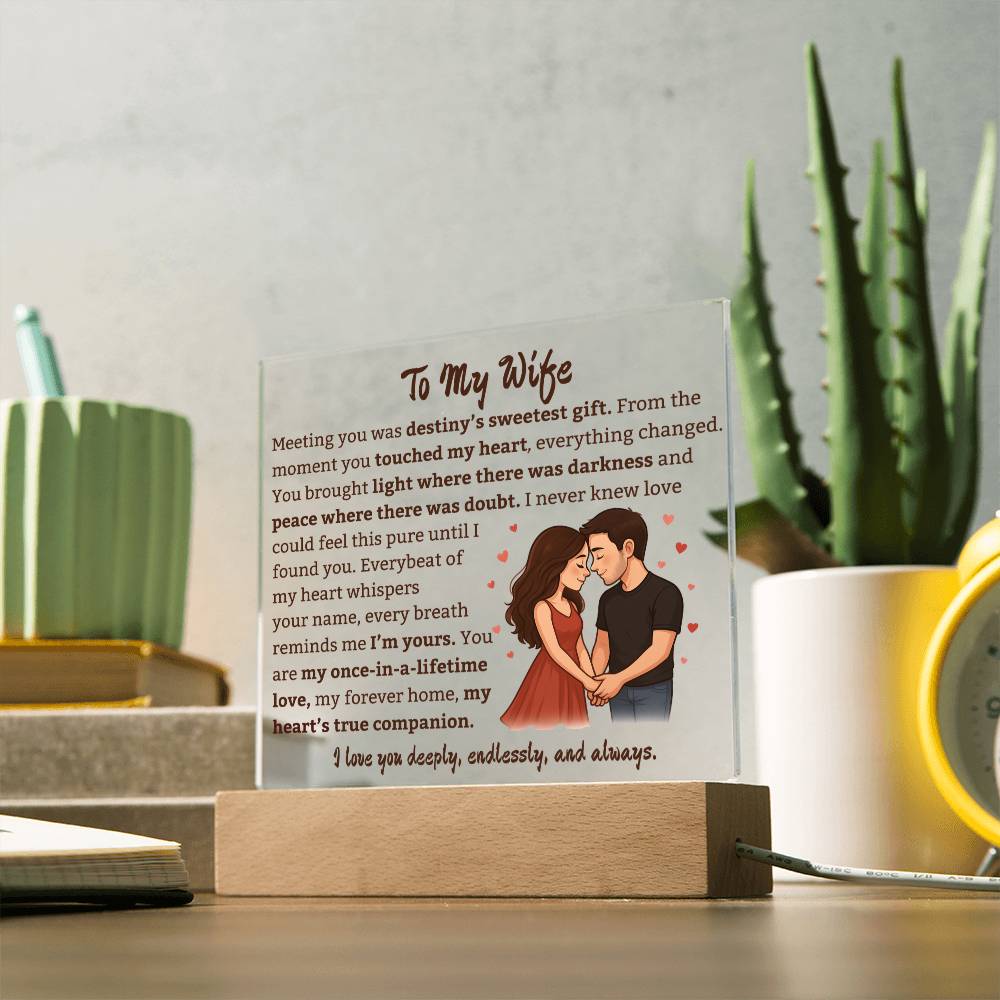 To My Wife "Once In A Lifetime Love" Square Acrylic Plaque.