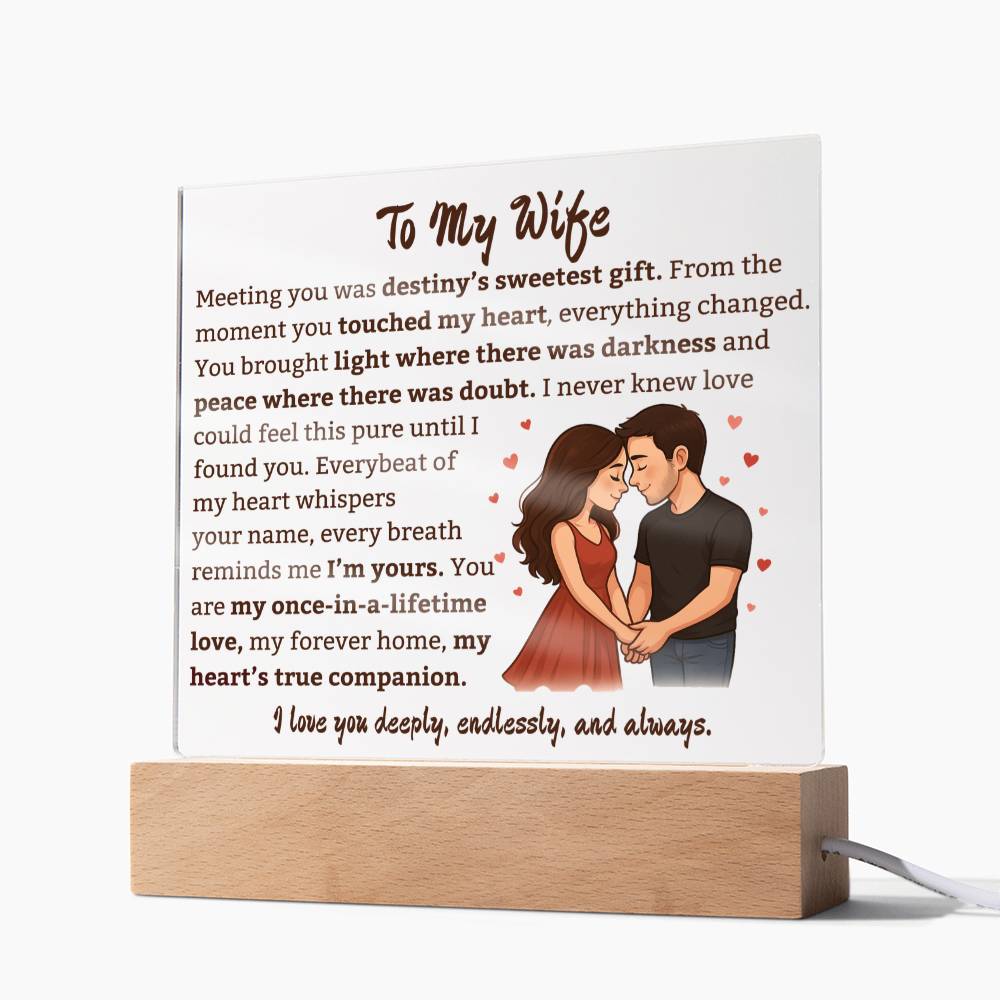 To My Wife "Once In A Lifetime Love" Square Acrylic Plaque.