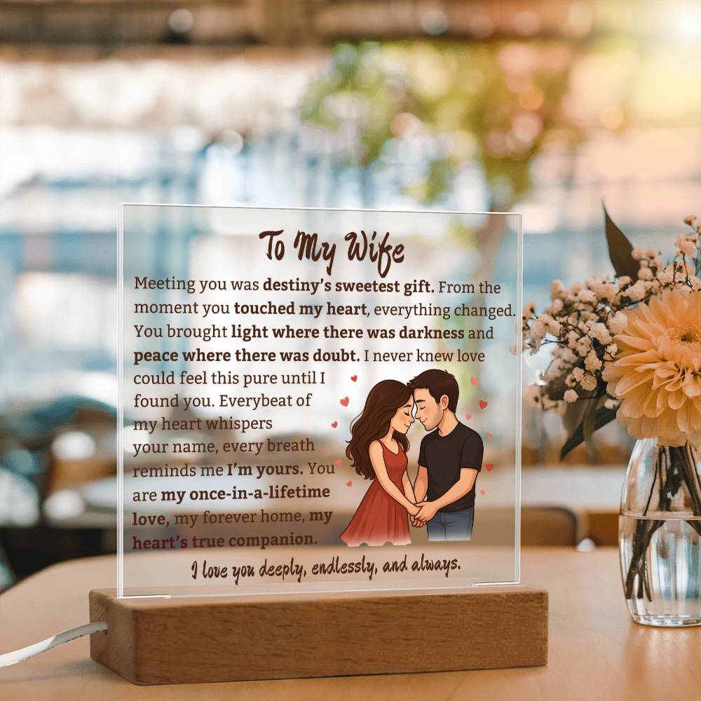 To My Wife "Once In A Lifetime Love" Square Acrylic Plaque.