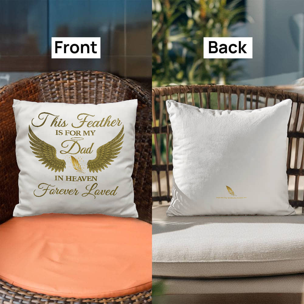 This Feather Is For My Dad - Pillow Cover