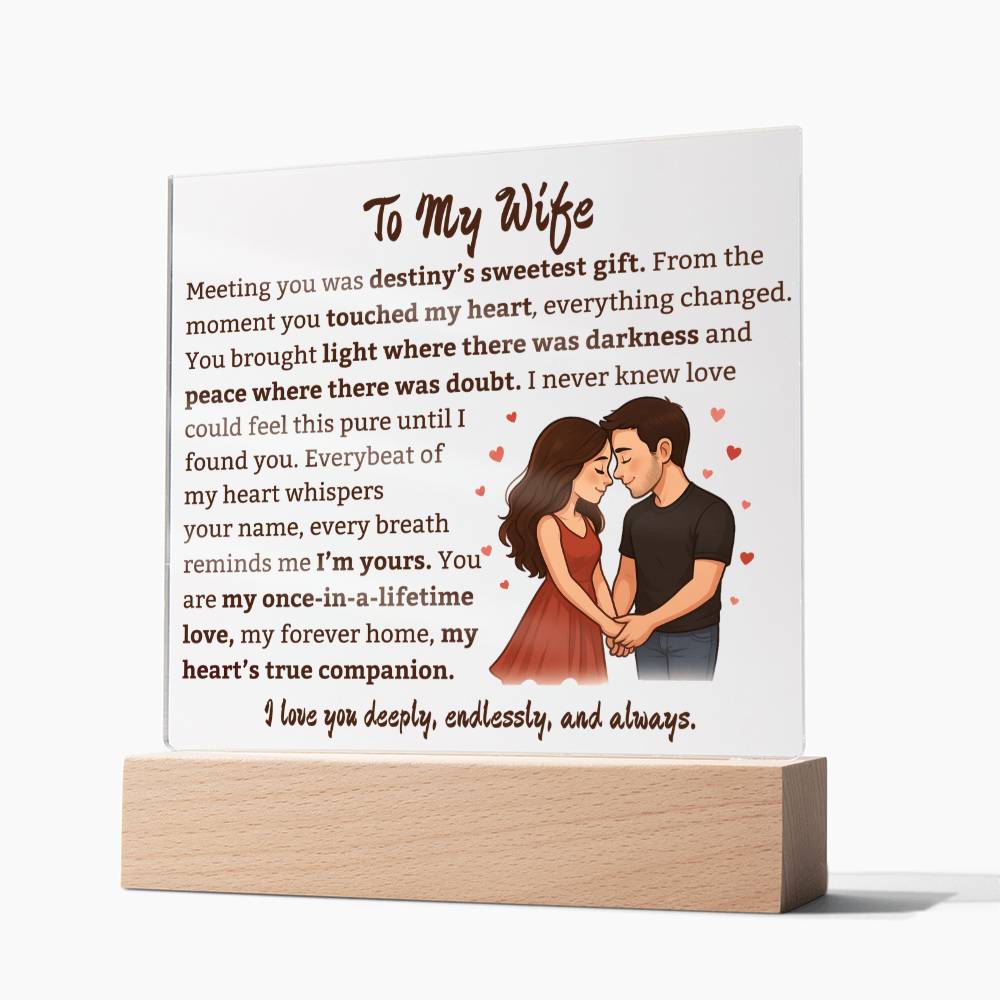 To My Wife "Once In A Lifetime Love" Square Acrylic Plaque.