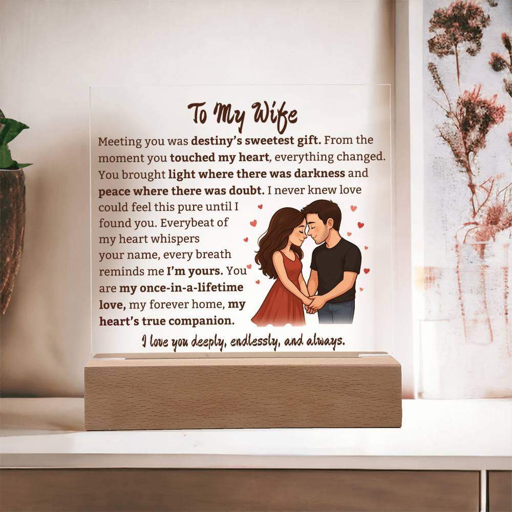 To My Wife "Once In A Lifetime Love" Square Acrylic Plaque.