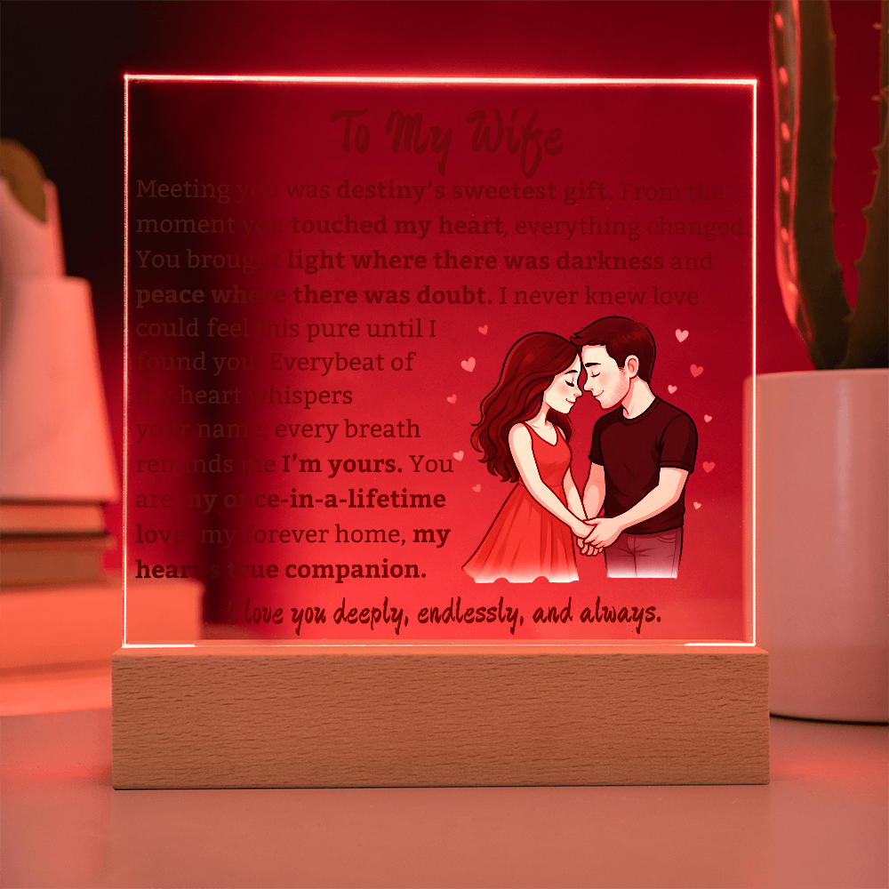 To My Wife "Once In A Lifetime Love" Square Acrylic Plaque.