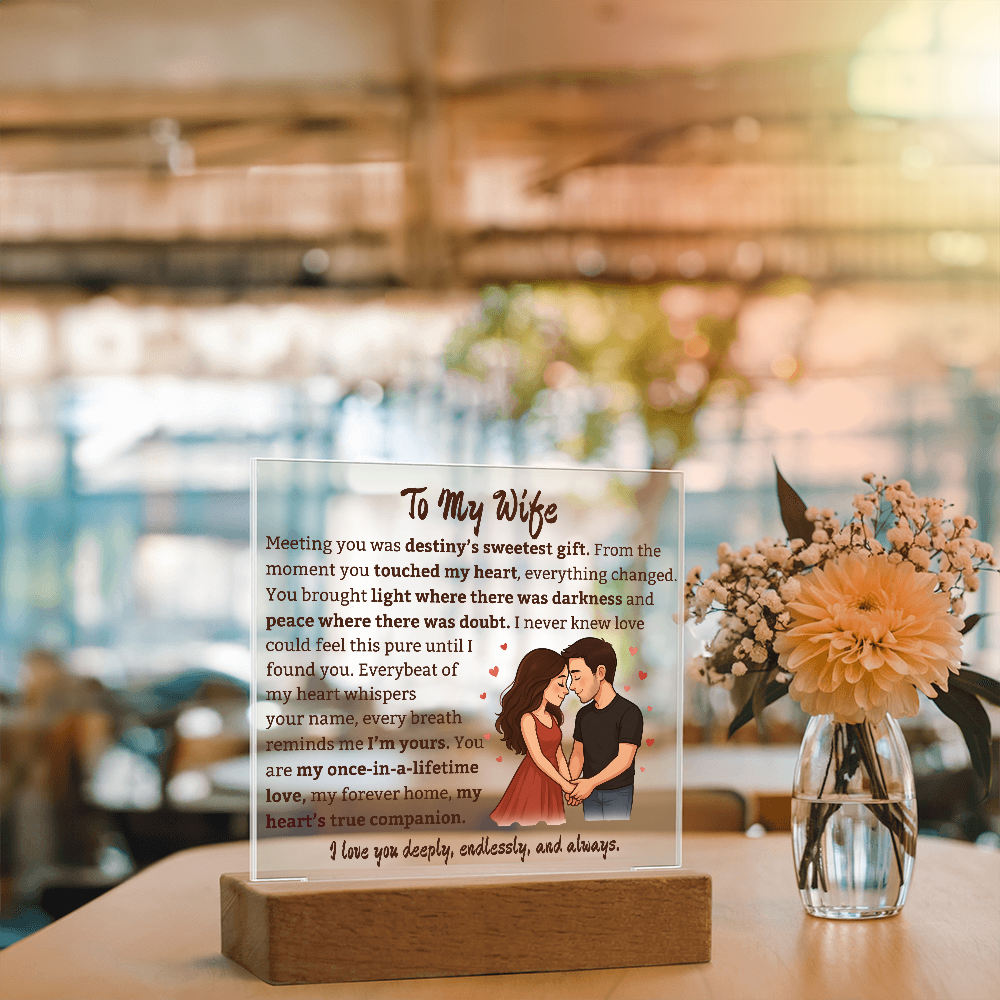 To My Wife "Once In A Lifetime Love" Square Acrylic Plaque.